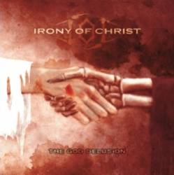 Irony Of Christ : The God Delusion